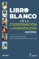 Libro Blanco De La Coordinacion De Parentalidad De Ancopa