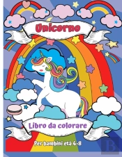 Libro Da Colorare Unicorno Per Bambini D