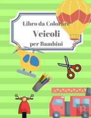 Libro Da Colorare Veicoli Per Bambini