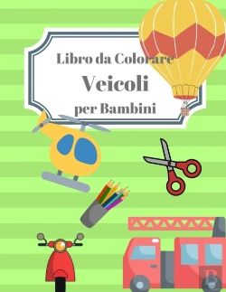 Bertrand.pt - Libro Da Colorare Veicoli Per Bambini
