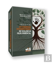 Libro De Actas Del Iv Congreso Internacional De Violencia Filio-Parental