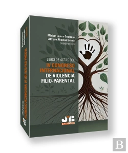 Bertrand.pt - Libro De Actas Del Iv Congreso Internacional De Violencia Filio-Parental