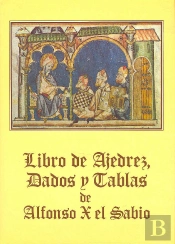 Libro De Ajedrez, Dados Y Tablas De Alfonso X El Sabio