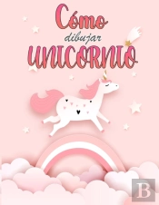 Libro De C Mo Dibujar Unicornios Para Ni