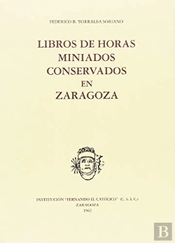 Bertrand.pt - Libro De Horas Miniados Conservados En Zaragoza
