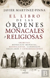 Libro De Las Ordenes Monacales Y Religiosas, El