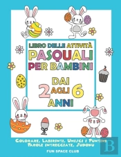 Libro Delle Attivita Pasquali Per Bambini Dai 2 Agli 6 Anni