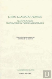 Libro Llamado Fedron: Plato`S `Phaedo` Translated By Pero Diaz De Toledo