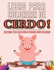 Libro Para Colorear De Cerdo! Descubre Esta Coleccion De Paginas Para Colorear