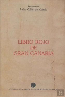 Bertrand.pt - Libro Rojo De Gran Canaria O Gran Libro De Provisiones Y Reales Cédulas