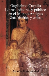 Libros, Editores Y Público En El Mundo Antiguo