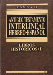 Libros Históricos. Antiguo Testamento Interlineal Hebreo-Español
