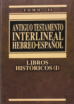 Bertrand.pt - Libros Históricos. Antiguo Testamento Interlineal Hebreo-Español