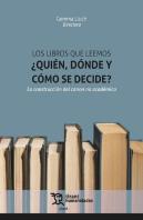 Libros Que Leemos ¿Quien, Donde Y Como Se Decide?, Los