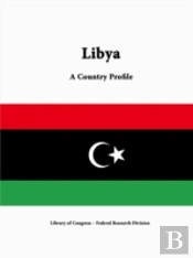 Libya: A Country Profile