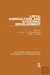 Libya: Agriculture And Economic Development (Rle Economy Of Middle East)