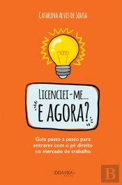 Licenciei-me… E Agora?