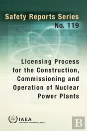 Licensing Process For The Construction, Commissioning And Operation Of Nuclear Power Plants