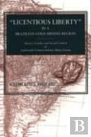 Licentious Liberty In A Brazilian Gold-Mining Region