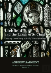 Lichfield And The Lands Of St Chad