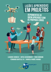 Lições Aprendidas Em Projetos: Depoimentos De Quem Aprendeu Com Os Próprios Erros