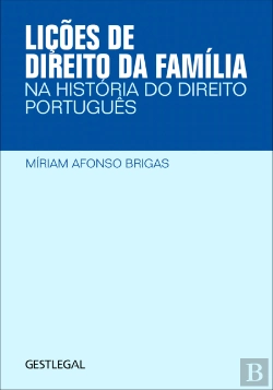 Bertrand.pt - Lições de Direito da Família na História do Direito Português
