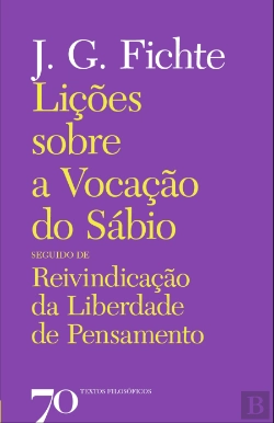Bertrand.pt - Lições sobre a Vocação do Sábio Seguido de Reivindicação da Liberdade de Pensamento