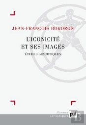 L'Iconicité Et Ses Images ; Études Sémiotiques