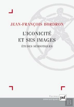Bertrand.pt - L'Iconicité Et Ses Images ; Études Sémiotiques