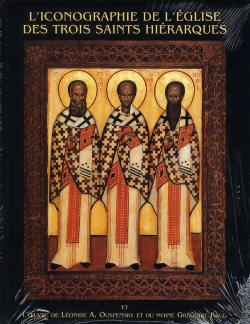 Bertrand.pt - L'Iconographie De L'Église Des Trois Saints Hiérarques ; Et L'Oeuvre De Léonide A. Ouspensky Et Du Moine Gregoire Krug