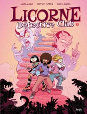 Licorne Détective Club Tome 1