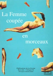 Licorne Hors Serie N.9 ; La Femme Coupee En Morceaux