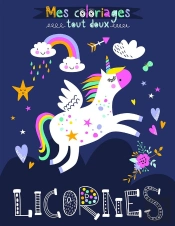Licornes A Colorier (Coll. Mes Coloriages Tout Doux)