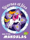 Licornes Et Fees (Coll. Mes P'Tits Mandalas)