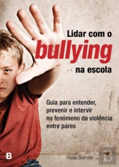 Lidar com o Bullying na Escola