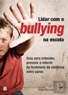 Lidar com o Bullying na Escola