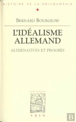 Bertrand.pt - L'Idéalisme Allemand ; Alternative Et Progrès