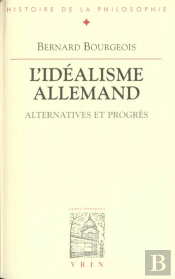 L'Idéalisme Allemand ; Alternative Et Progrès