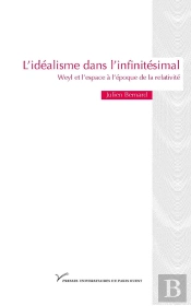 L'Idéalisme Dans L'Infinitésimal ; Weyl Et L'Espace À L'Époque De La Relativité