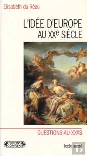 L'Idee D Europe Au Xx° Siecle