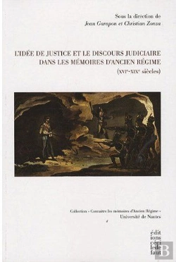 Bertrand.pt - L'Idée De Justice Et Le Discours Judiciaire Dans Les Mémoires D'Ancien Régime (Xvie-Xixe Siècles)