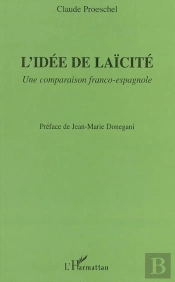 L'Idee De Laicite - Une Comparaison Franco-Espagnole