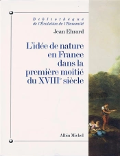L'Idée De Nature En France Dans La Première Moitié Du Xviiie Siècle