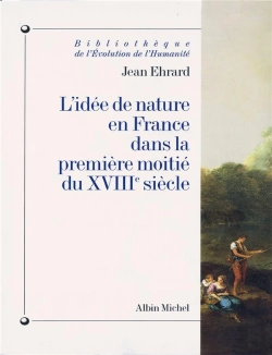 Bertrand.pt - L'Idée De Nature En France Dans La Première Moitié Du Xviiie Siècle