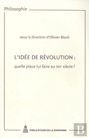 L'Idée De Révolution : Quelle Place Lui Faire Au Xxi Siècle ?