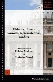 L'Idée De Rome ; Pouvoirs, Représentations, Conflits