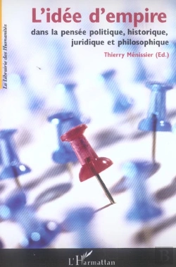 Bertrand.pt - L'Idée D'Empire ; Dans La Pensée Politique, Historique, Juridique Et Philosophique