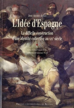 Bertrand.pt - L'Idée D'Espagne ; La Difficile Construction D'Une Identité Collective Au Xix Siècle