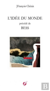 L'Idée Du Monde Précédé De Bess