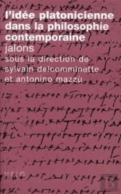 L'Idée Platonicienne Dans La Philosophie Contemporaine ; Jalons